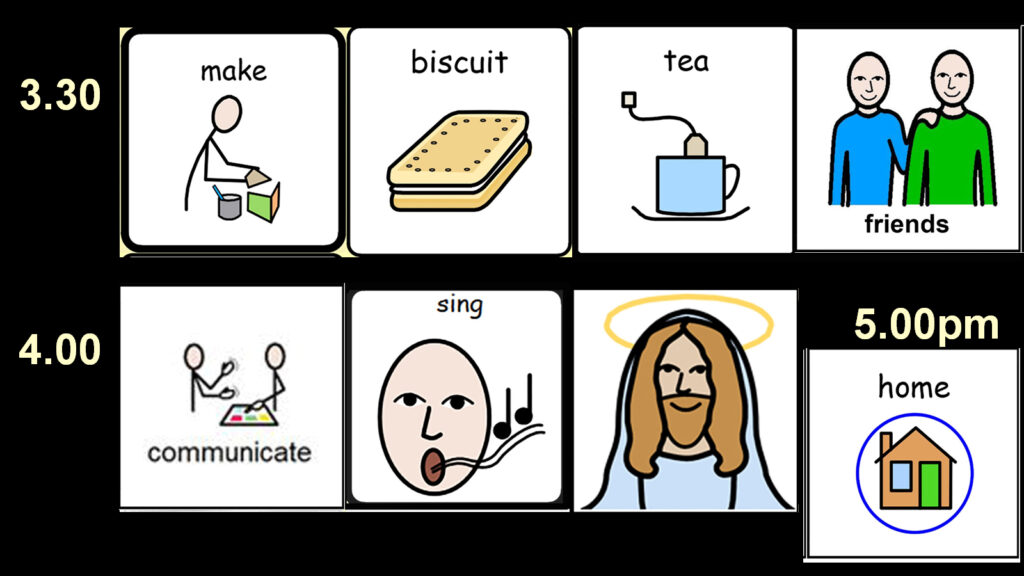 A visual schedule for the Rich Tea program. The schedule is displayed in a grid with icons and text. "3.30" is followed by icons for making, a biscuit, tea, and two people representing friends. "4.00" is followed by icons for communicating and a face singing, ending with a portrait of Jesus with a halo. "5.00 pm" is followed by an icon of a house labeled "home". The background is black.
Why Option 3 is the best: